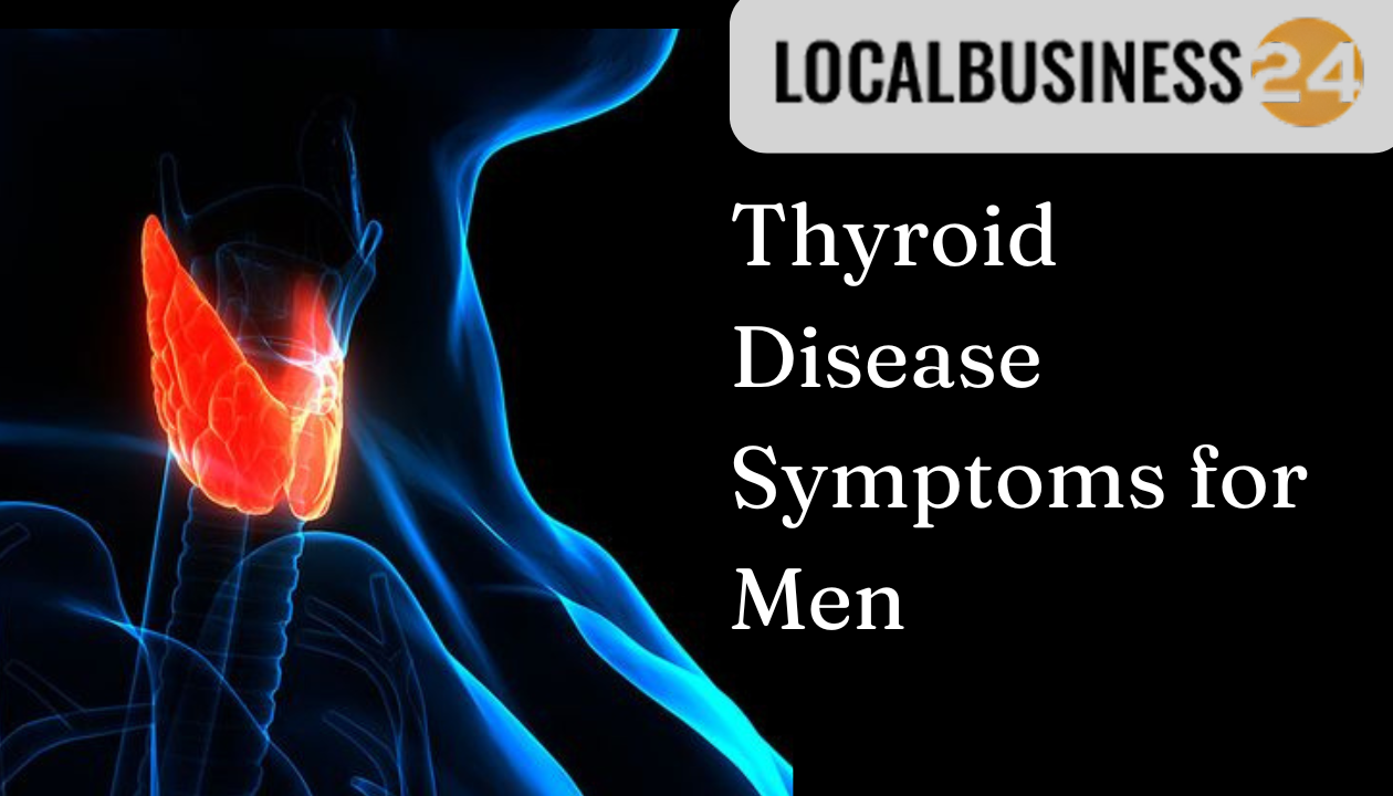 Thyroid Disease Symptoms for Men